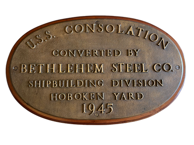 U.S.S. CONSOLATION Builder's Plaque Bethlehem Steel Co. / Shipbuilding Division / Hoboken Yard /WW2  1945